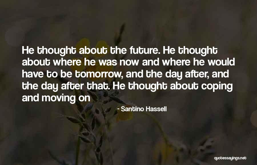 Hassell Quotes By Santino Hassell Hassell Quotes By Santino Hassell