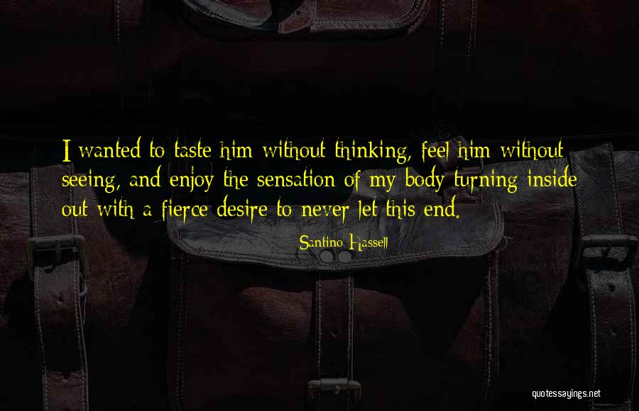 Hassell Quotes By Santino Hassell Hassell Quotes By Santino Hassell
