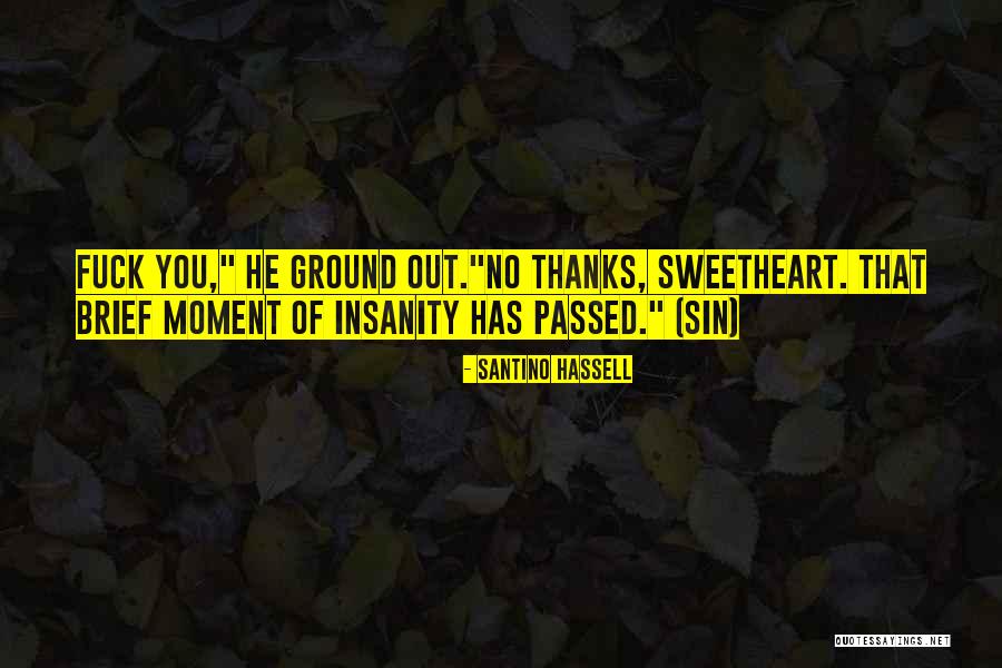 Hassell Quotes By Santino Hassell Hassell Quotes By Santino Hassell