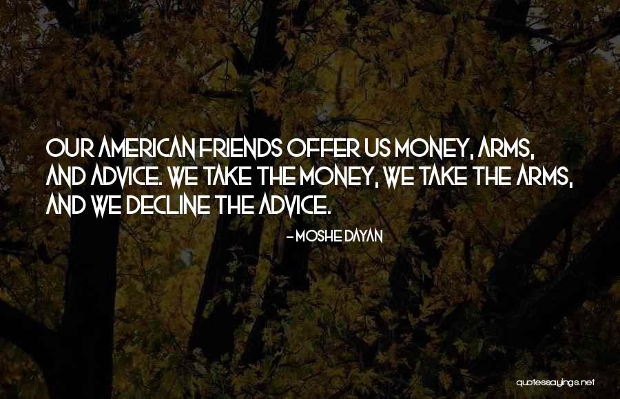 Hasses Newtown Quotes By Moshe Dayan Hasses Newtown Quotes By Moshe Dayan