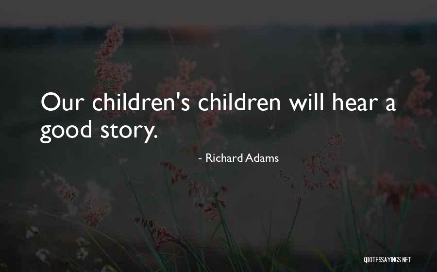 Hassinen Kirpputori Quotes By Richard Adams Hassinen Kirpputori Quotes By Richard Adams
