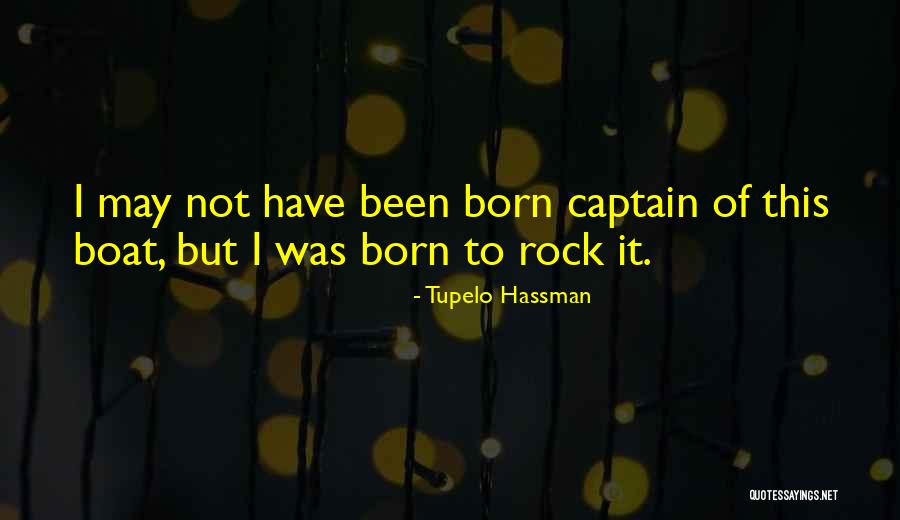 Hassman Quotes By Tupelo Hassman Hassman Quotes By Tupelo Hassman