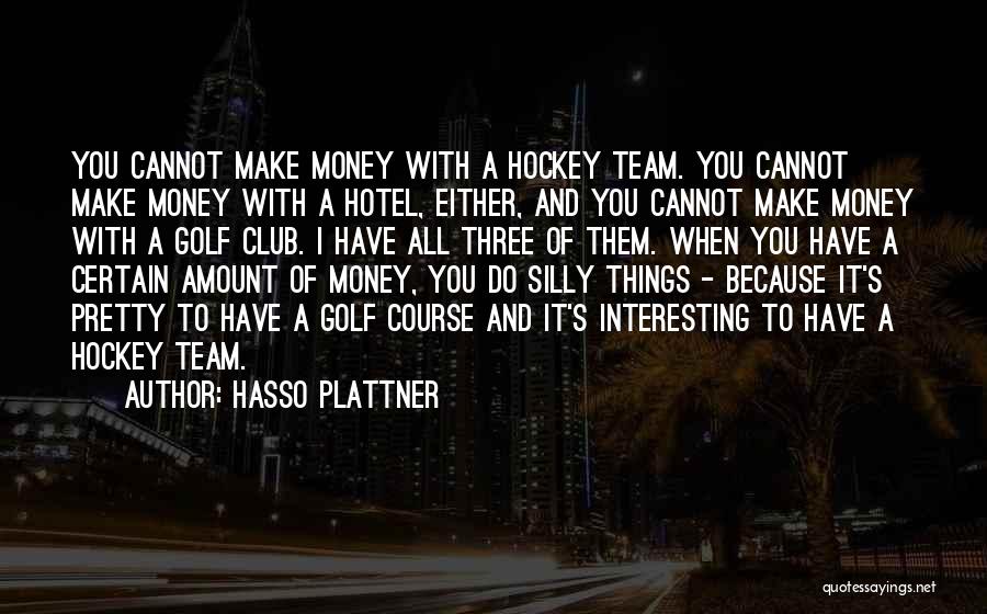 Hasso Plattner Quotes 1433916