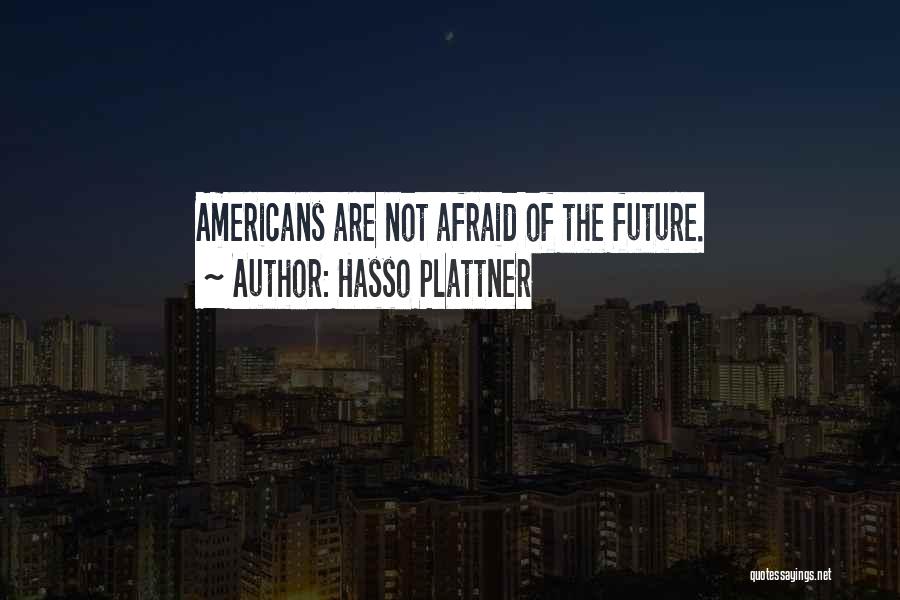 Hasso Plattner Quotes 2034664