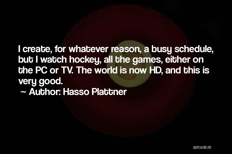 Hasso Plattner Quotes 435426