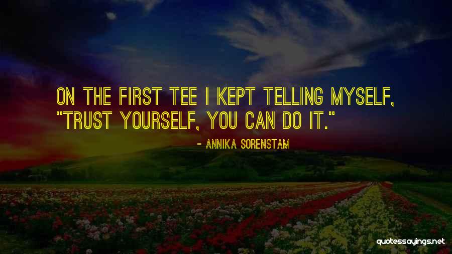Hassoni Quotes By Annika Sorenstam Hassoni Quotes By Annika Sorenstam