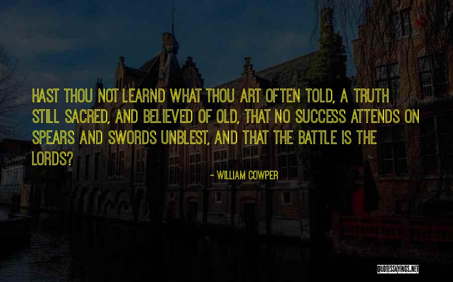 Hast Quotes By William Cowper Hast Quotes By William Cowper