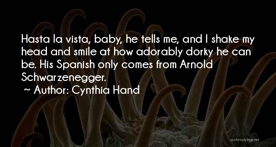 Hasta La Vista Quotes By Cynthia Hand