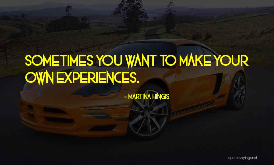 Hasteds Bioethical Decision Making Quotes By Martina Hingis Hasteds Bioethical Decision Making Quotes By Martina Hingis