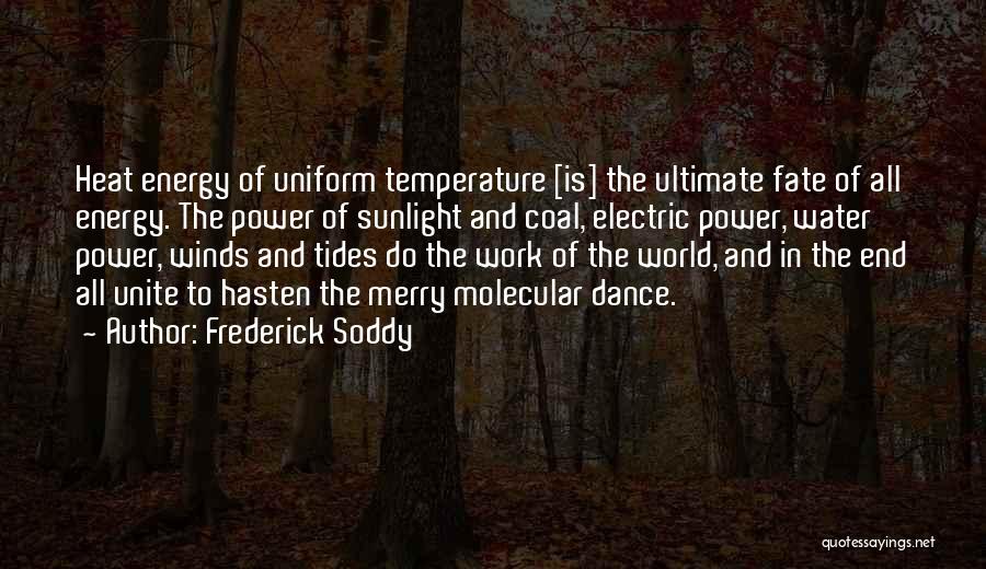 Hasten The Work Quotes By Frederick Soddy