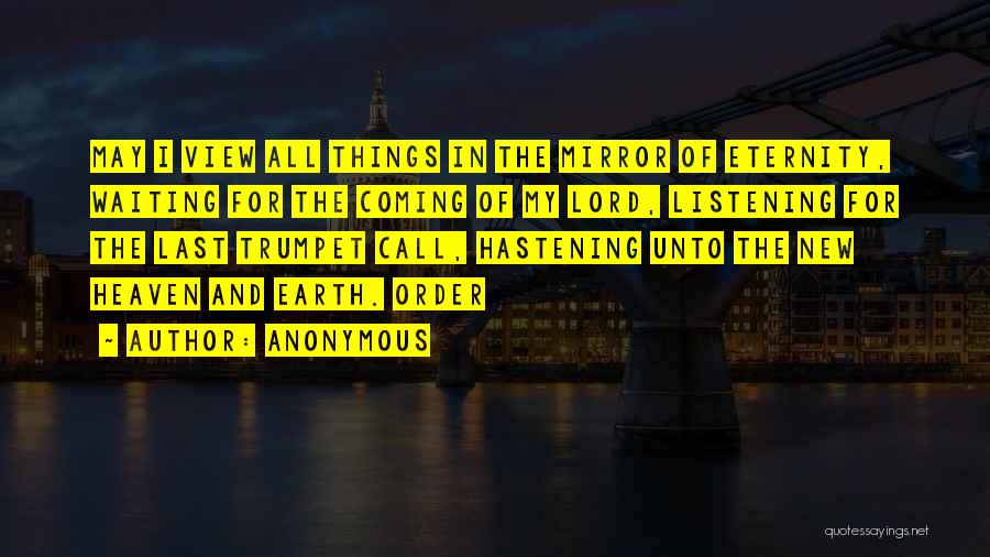 Hastening Quotes By Anonymous
