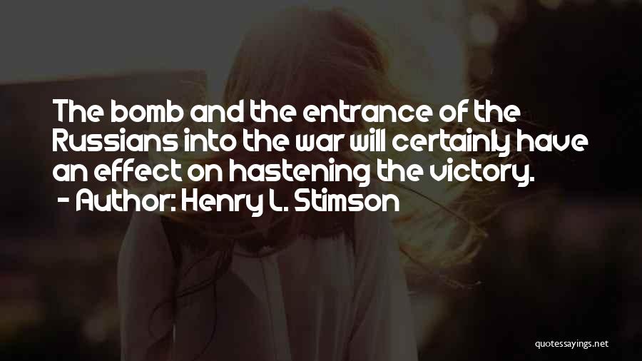 Hastening Quotes By Henry L. Stimson