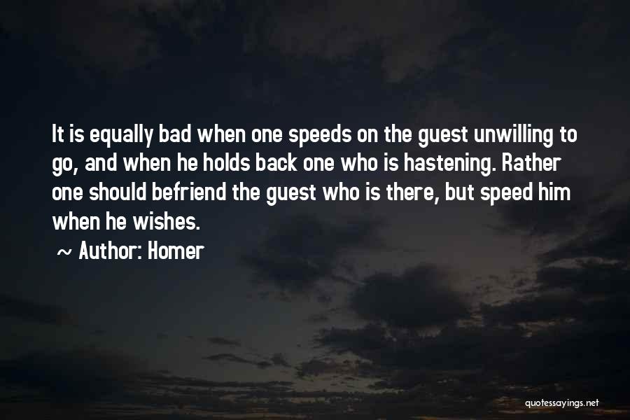 Hastening Quotes By Homer
