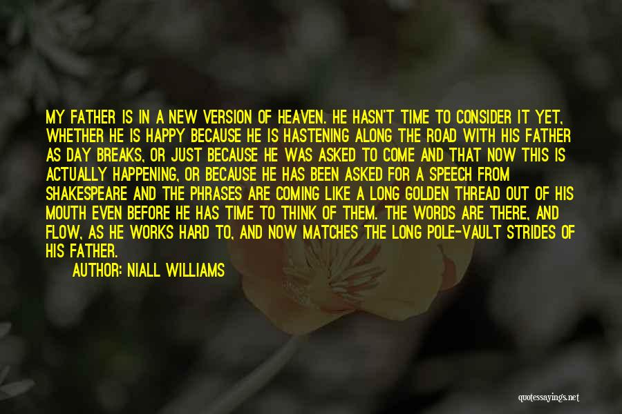 Hastening Quotes By Niall Williams