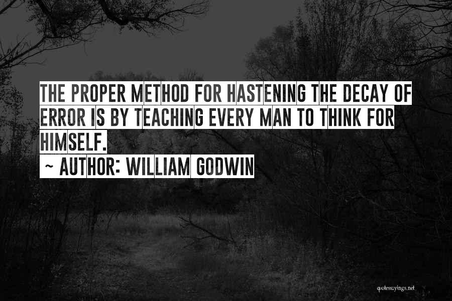 Hastening Quotes By William Godwin