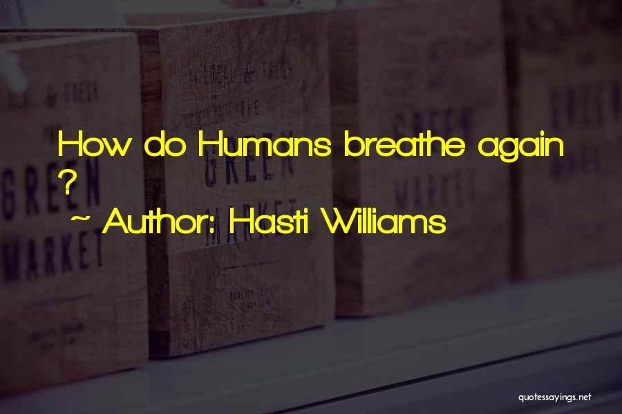 Hasti Williams Quotes 1722085