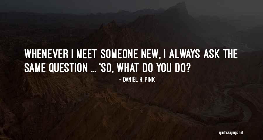 Hastidanlod Quotes By Daniel H. Pink Hastidanlod Quotes By Daniel H. Pink