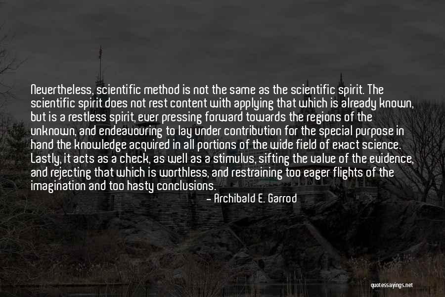 Hasty Conclusions Quotes By Archibald E. Garrod Hasty Conclusions Quotes By Archibald E. Garrod