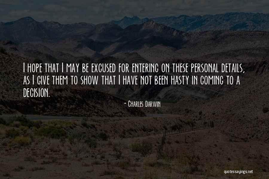 Hasty Decision Quotes By Charles Darwin Hasty Decision Quotes By Charles Darwin
