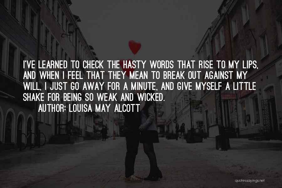 Hasty Words Quotes By Louisa May Alcott