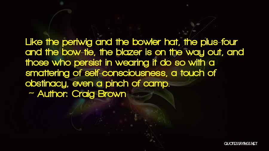 Hat Quotes By Craig Brown