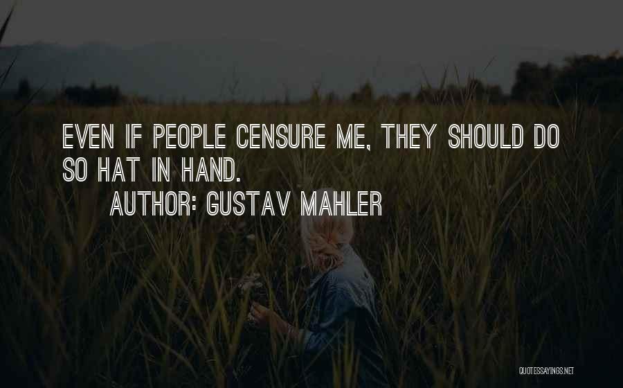 Hat Quotes By Gustav Mahler