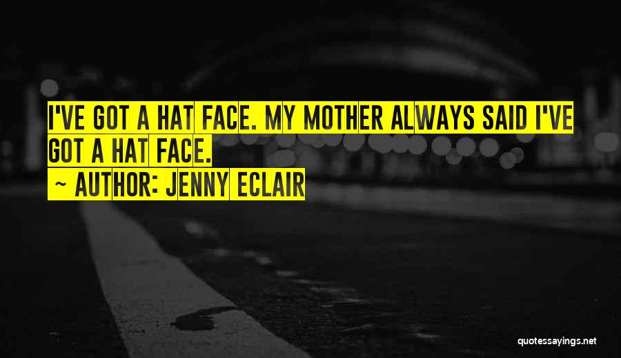 Hat Quotes By Jenny Eclair