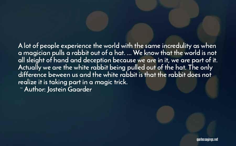 Hat Trick Quotes By Jostein Gaarder