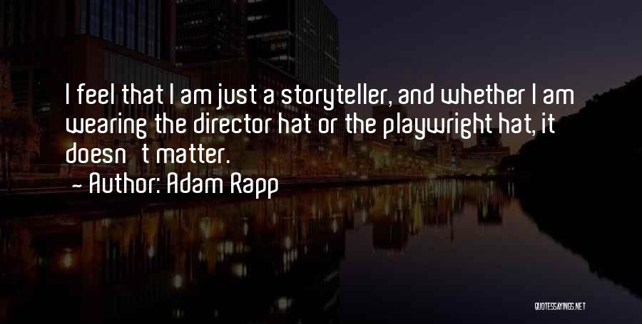 Hat Wearing Quotes By Adam Rapp