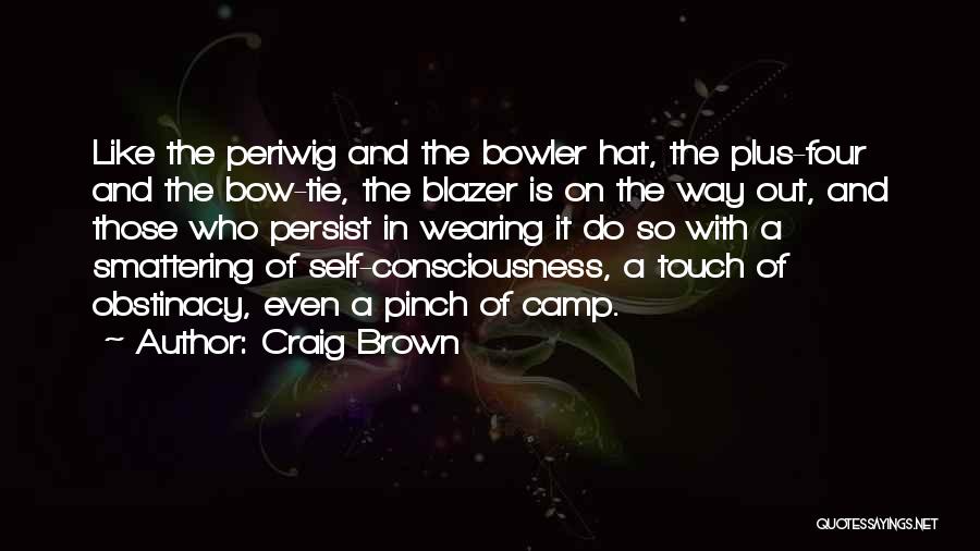 Hat Wearing Quotes By Craig Brown