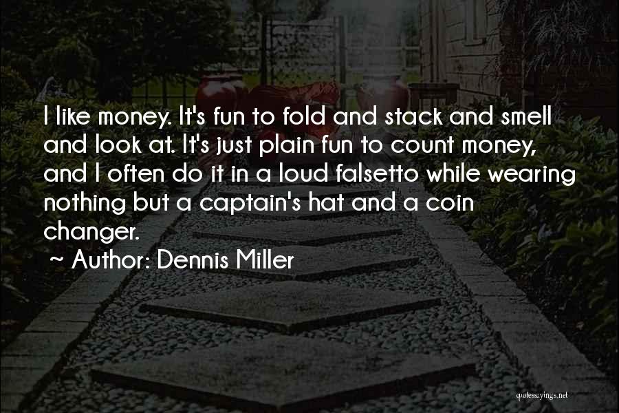 Hat Wearing Quotes By Dennis Miller