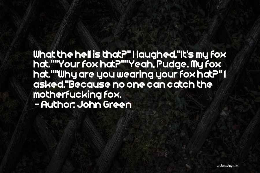 Hat Wearing Quotes By John Green