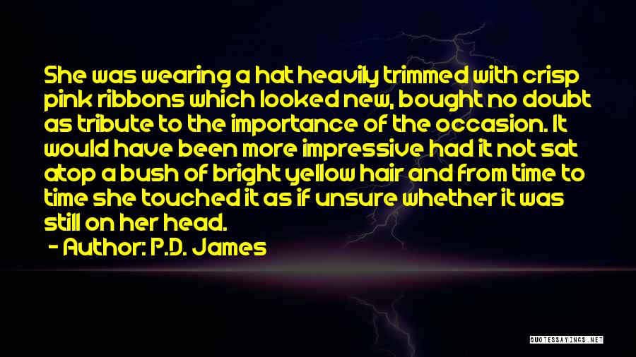 Hat Wearing Quotes By P.D. James