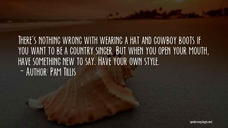 Hat Wearing Quotes By Pam Tillis