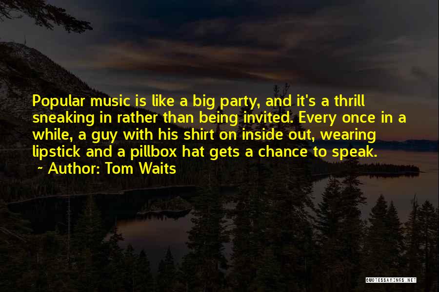 Hat Wearing Quotes By Tom Waits