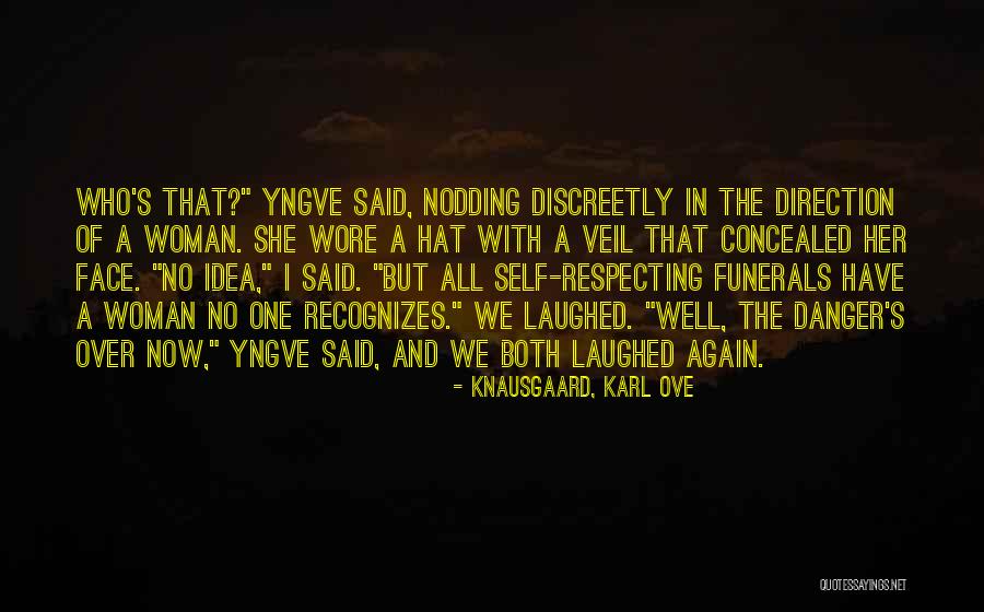 Hat With Face Quotes By Knausgaard, Karl Ove Hat With Face Quotes By Knausgaard, Karl Ove