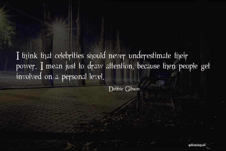 Hatalar Psikolojisi Quotes By Debbie Gibson Hatalar Psikolojisi Quotes By Debbie Gibson