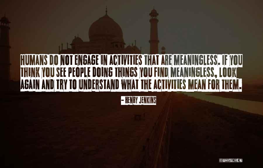 Hatalar Psikolojisi Quotes By Henry Jenkins Hatalar Psikolojisi Quotes By Henry Jenkins