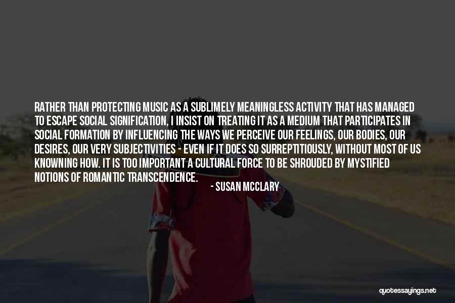 Hatalar Psikolojisi Quotes By Susan McClary Hatalar Psikolojisi Quotes By Susan McClary