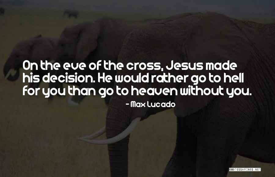 Hatalmi G Quotes By Max Lucado Hatalmi G Quotes By Max Lucado