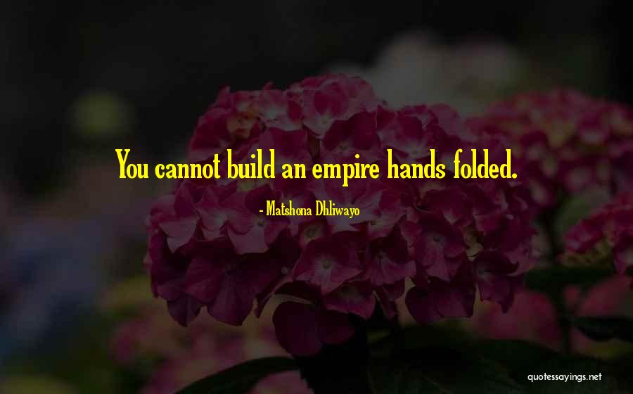 Hatanna Quotes By Matshona Dhliwayo Hatanna Quotes By Matshona Dhliwayo