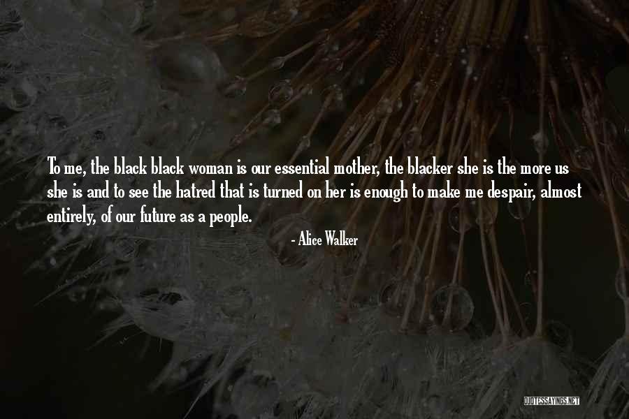 Hatchable Eggs Quotes By Alice Walker Hatchable Eggs Quotes By Alice Walker