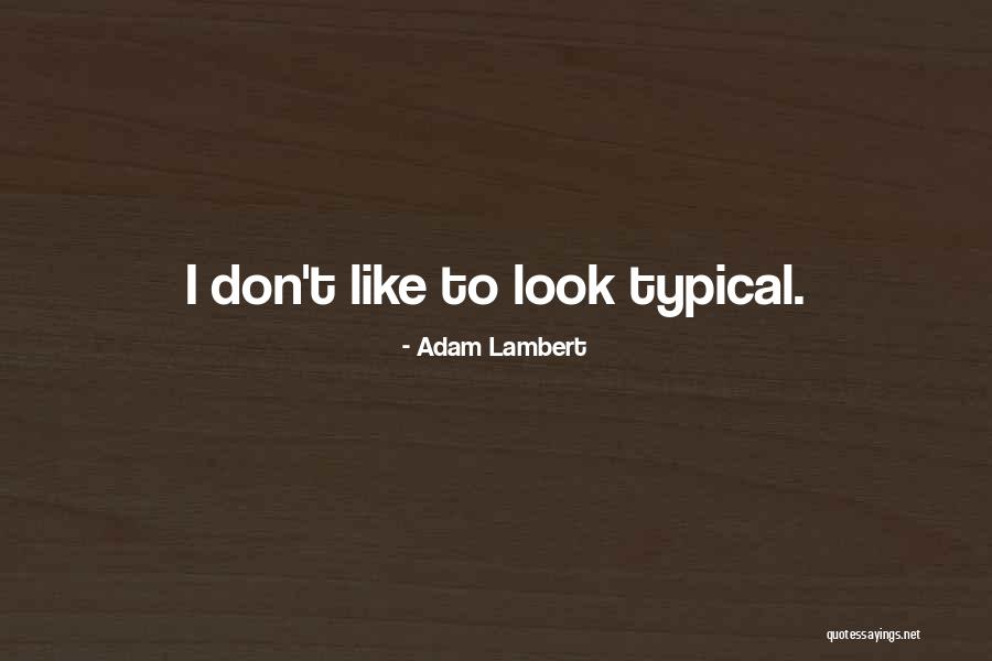 Hatcheries Near Quotes By Adam Lambert Hatcheries Near Quotes By Adam Lambert
