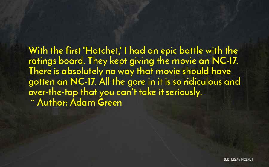 Hatchet Movie Quotes By Adam Green