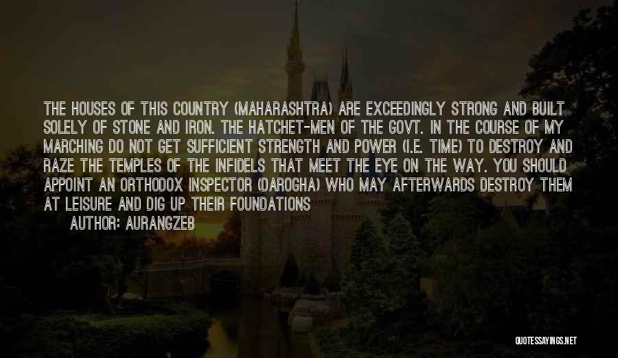 Hatchet Quotes By Aurangzeb