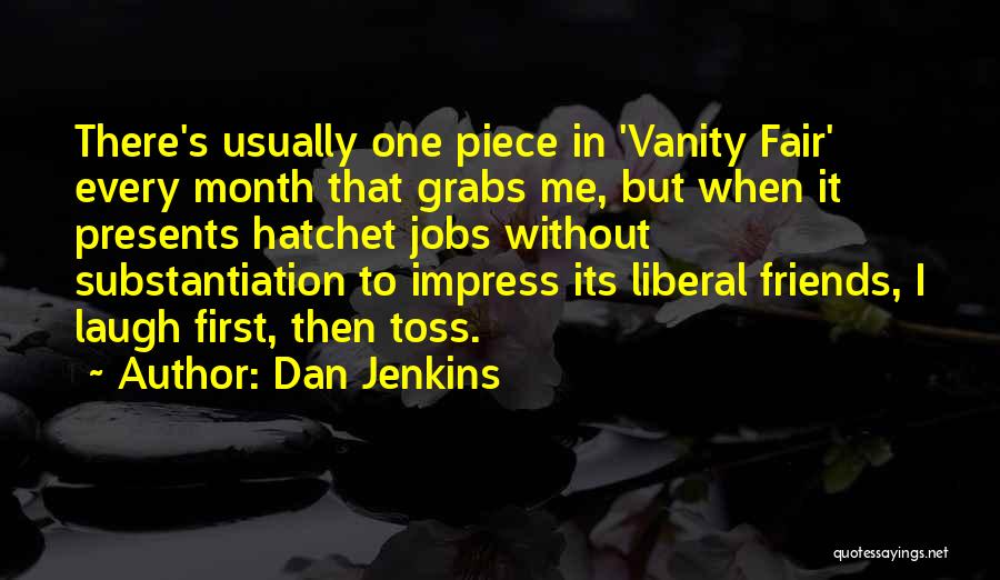 Hatchet Quotes By Dan Jenkins