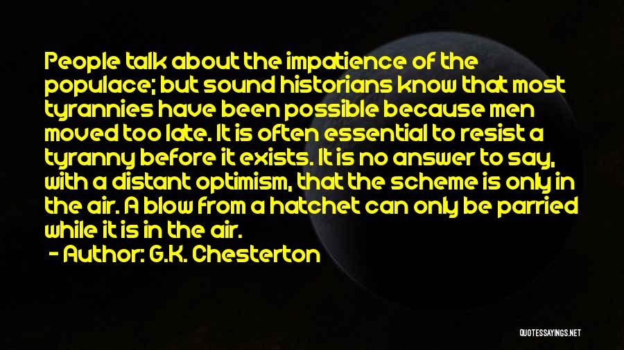Hatchet Quotes By G.K. Chesterton