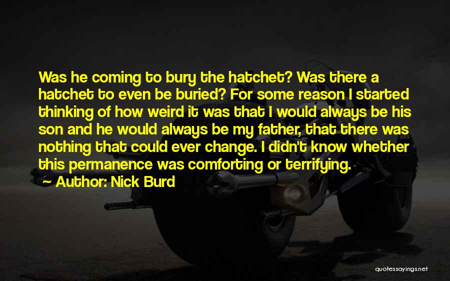 Hatchet Quotes By Nick Burd