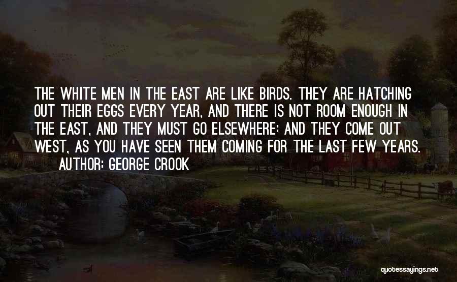 Hatching Eggs Quotes By George Crook