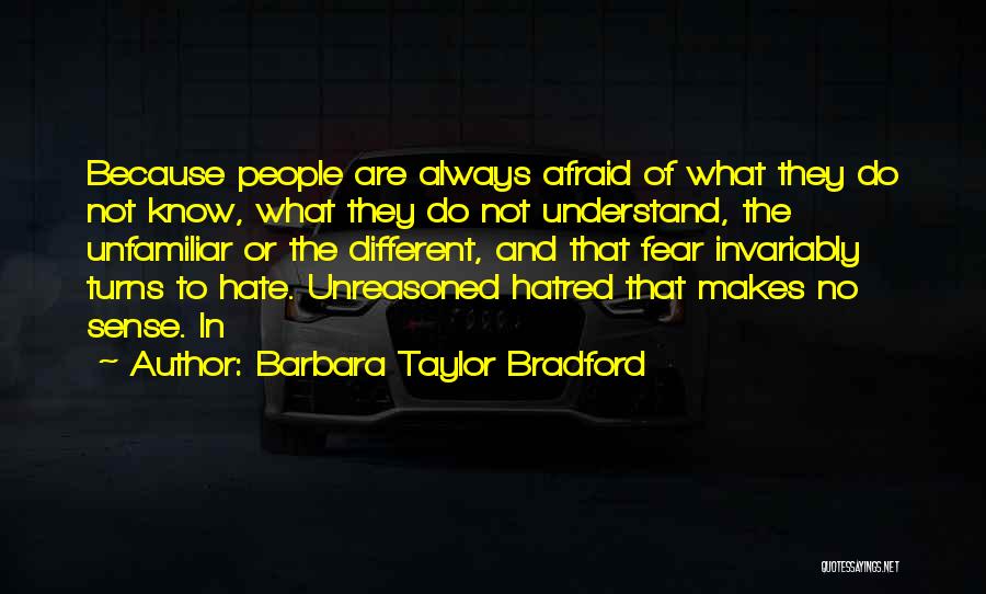 Hate And Fear Quotes By Barbara Taylor Bradford